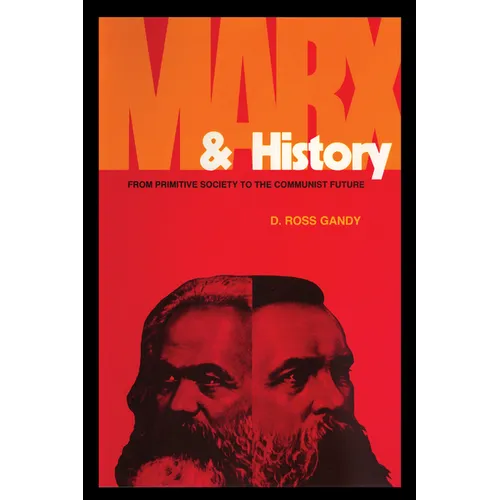 Marx and History: From Primitive Society to the Communist Future