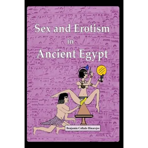Sex and Erotism in Ancient Egypt