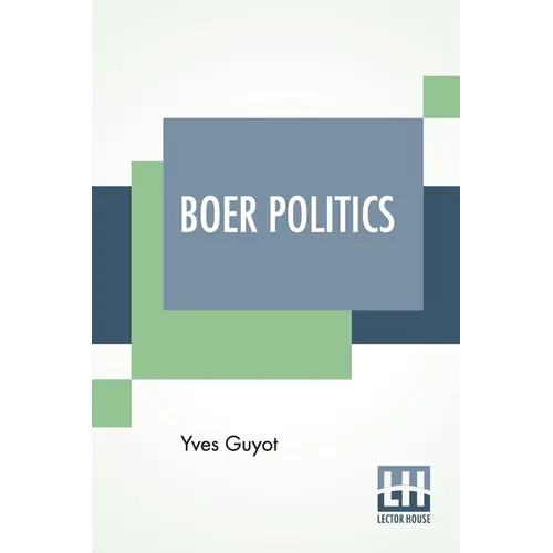 Boer Politics: Translated From The French
