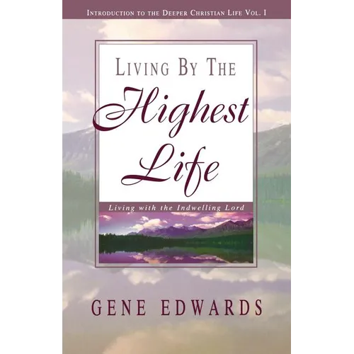 Living by the Highest Life