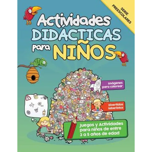 Actividades Didácticas para Niños: Juegos y Actividades para niños de entre 3 a 5 años de edad