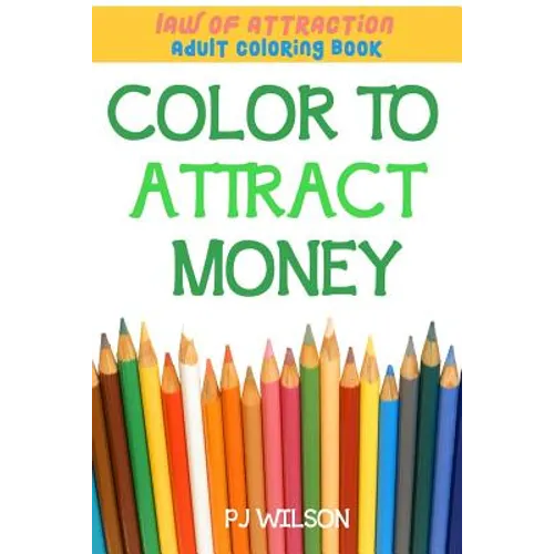 Law of Attraction - Adult Coloring Book - Color to Attract Money