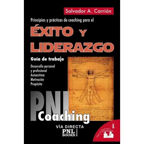 Éxito Y Liderazgo: Guía de trabajo: principios y prácticas de coaching para el éxito y liderazgo - Paperback