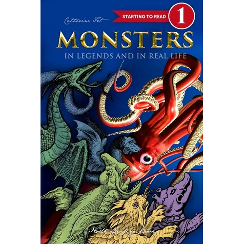 Monsters in Legends and in Real Life - Level 1 reading for kids - 1st grade