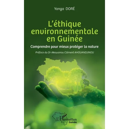 L'éthique environnementale en Guinée: Comprendre pour mieux protéger la nature
