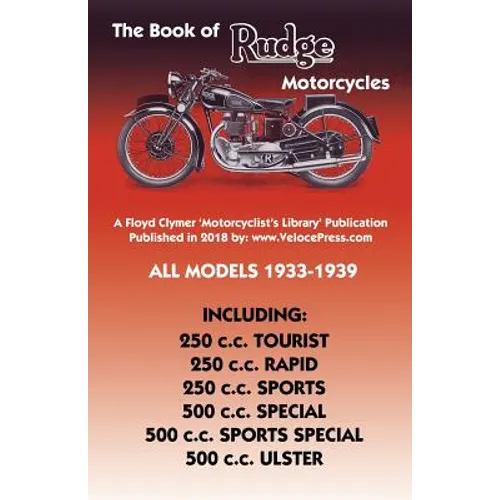 Book of Rudge Motorcycles All Models 1933-1939