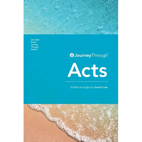 Journey Through Acts: 50 Biblical Insights by David Cook