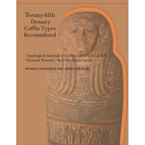 Twenty-fifth Dynasty Coffin Types Reconsidered