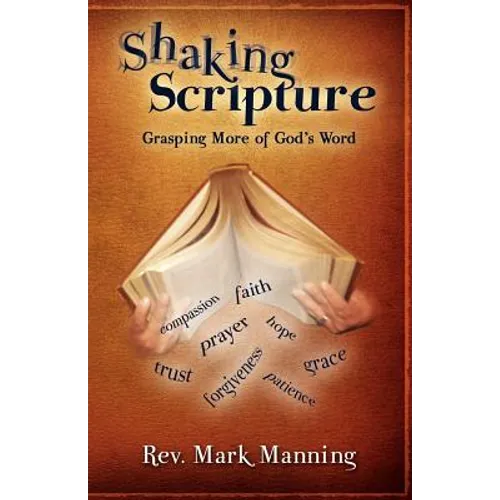 Shaking Scripture: Grasping More of God's Word - Paperback