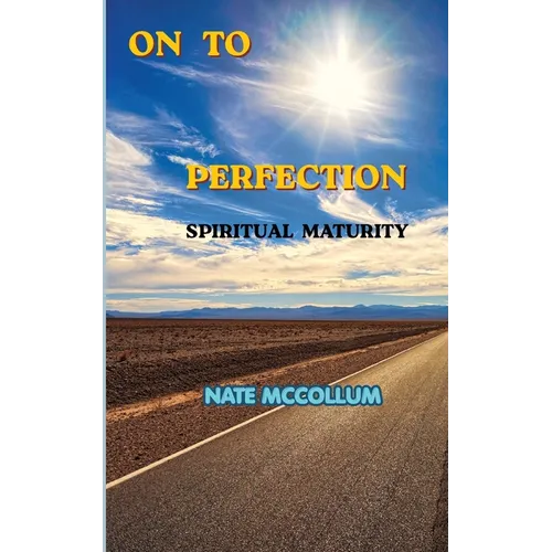 On To Perfection Spiritual Maturity