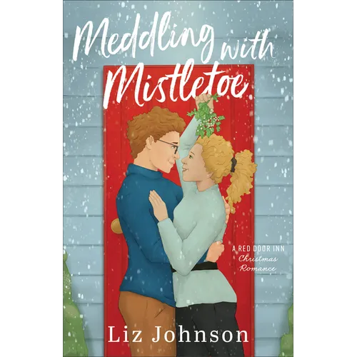 Meddling with Mistletoe: A Red Door Inn Christmas Romance
