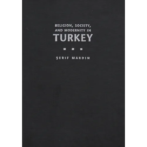 Religion, Society, and Modernity in Turkey