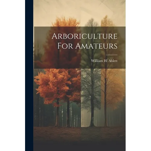 Arboriculture For Amateurs