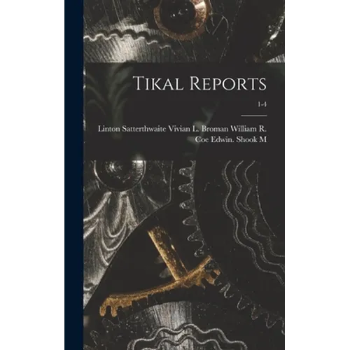 Tikal Reports; 1-4