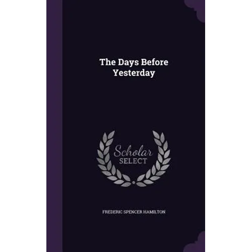 The Days Before Yesterday