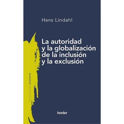 Autoridad Y La Globalización de la Inclusión Y La Exclusión, La