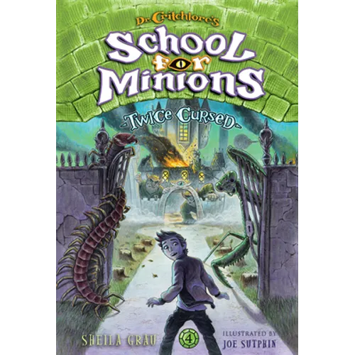 Twice Cursed (Dr. Critchlore's School for Minions #4)