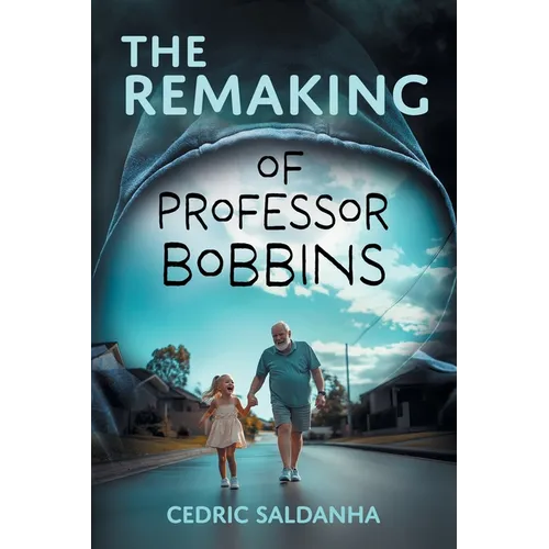 The Remaking of Professor Bobbins