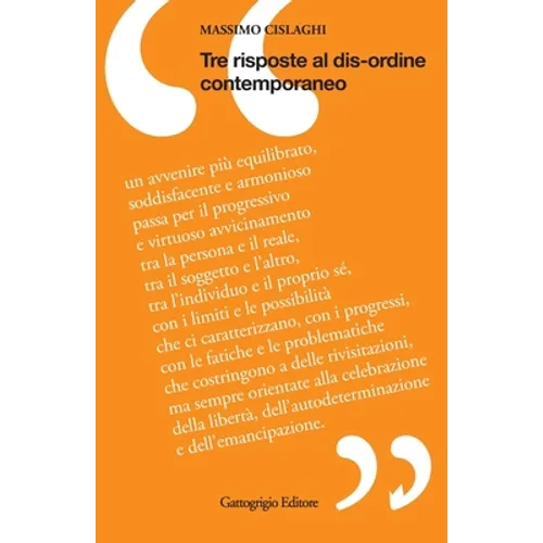 Tre risposte al dis-ordine contemporaneo