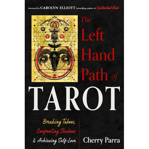The Left-Hand Path of Tarot: Breaking Taboos, Confronting Shadows, and Achieving Self-Love
