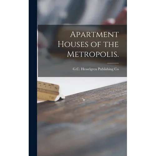 Apartment Houses of the Metropolis.