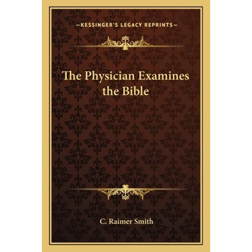The Physician Examines the Bible