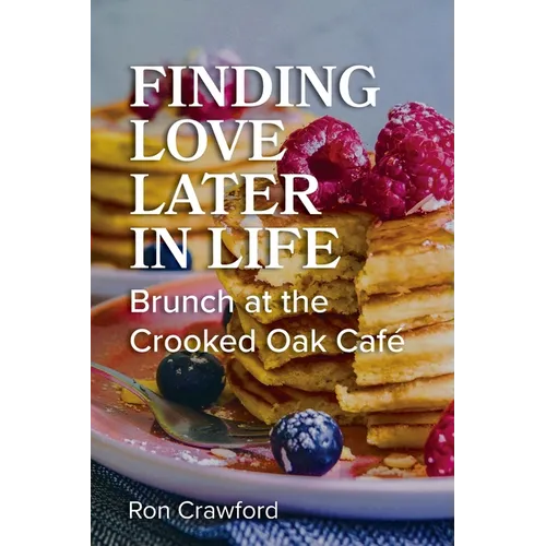 Finding Love Later in Life: Brunch at the Crooked Oak Cafe