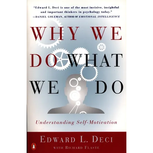 Why We Do What We Do: Understanding Self-Motivation