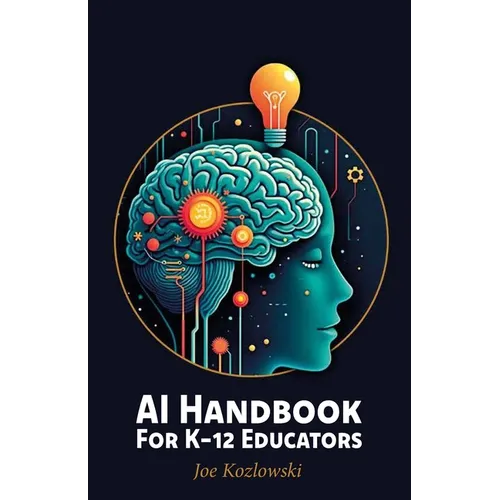AI Handbook For K-12 Educators