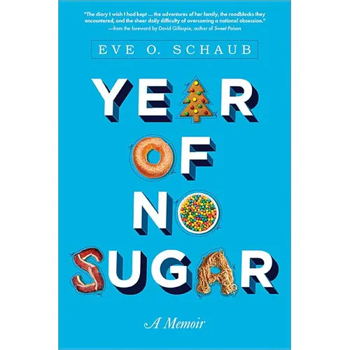 Year of No Sugar: A Memoir