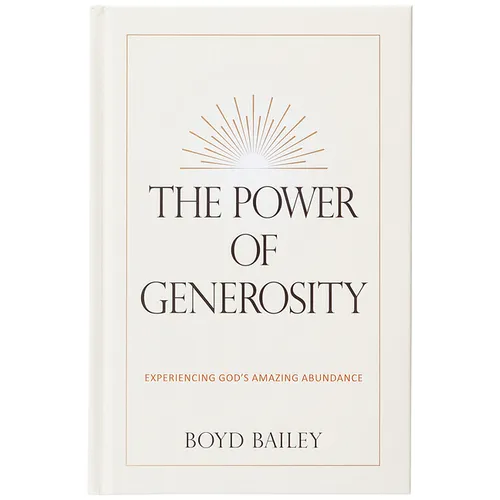 The Power of Generosity: Experiencing God's Amazing Abundance