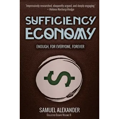 Sufficiency Economy: Enough, For Everyone, Forever