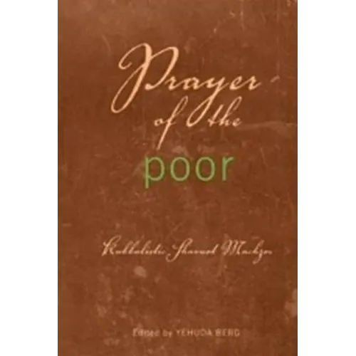 Prayer of the Poor: Kabbalistic Shavuot Machzor