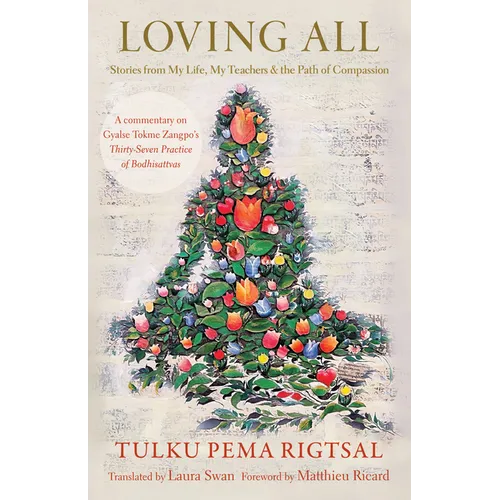 Loving All: Stories from My Life, My Teachers, and the Path of Compassion