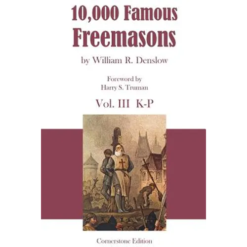 10,000 Famous Freemasons: Vol. III