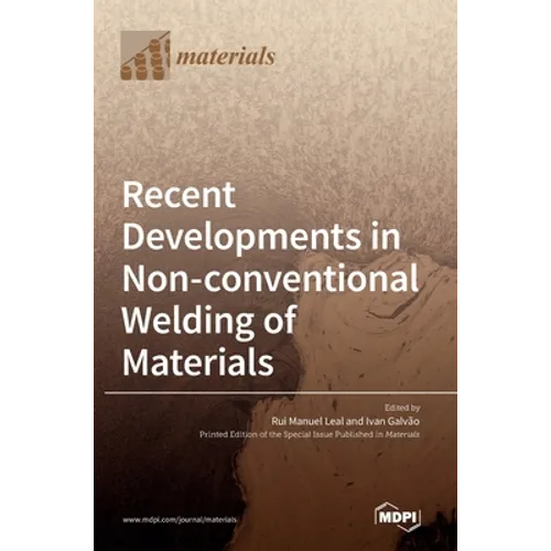 Recent Developments in Non-conventional Welding of Materials