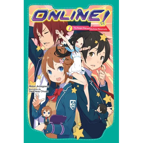 Online!, Vol. 3: The Reaper King and the Avian Monstrosity Volume 3