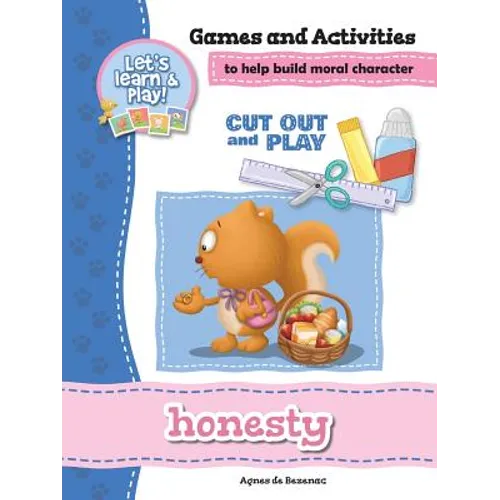 Honesty - Games and Activities: Games and Activities to Help Build Moral Character