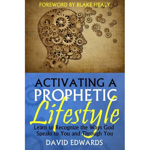 Activating a Prophetic Lifestyle