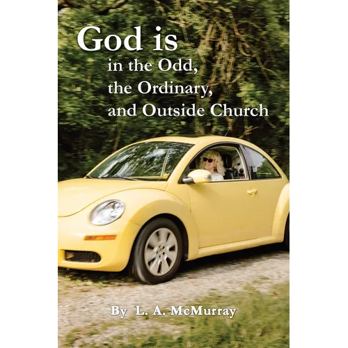 God is in the Odd, the Ordinary, and Outside Church