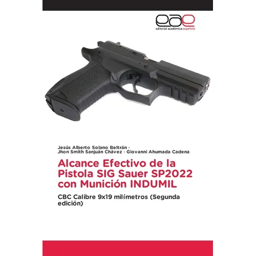 Alcance Efectivo de la Pistola SIG Sauer SP2022 con Munición INDUMIL