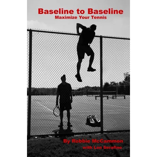 Baseline to Baseline: Maximize Your Tennis
