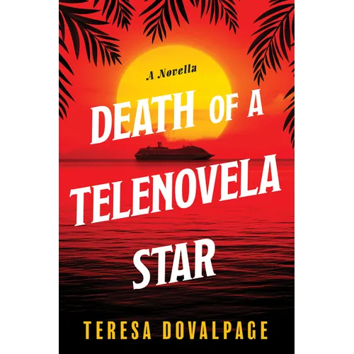 Death of a Telenovela Star (a Novella)