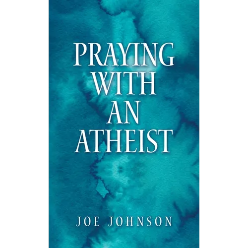 Praying With An Atheist