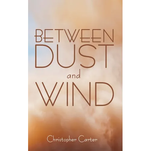 Between Dust and Wind