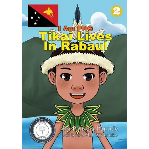 Tikai Lives in Rabaul: I Am PNG - Paperback