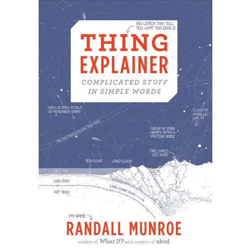 Thing Explainer: Complicated Stuff in Simple Words