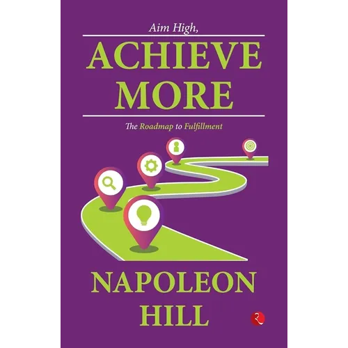 Aim High, Achieve More: The Roadmap to Fulfillment