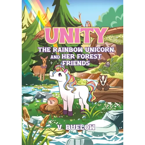 Unity The Rainbow Unicorn and her Forest Friends