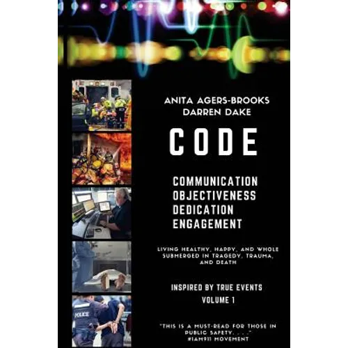 Code: Living Happy, Healthy, and Whole Submerged in Tragedy, Trauma, and Death